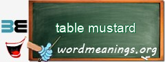 WordMeaning blackboard for table mustard